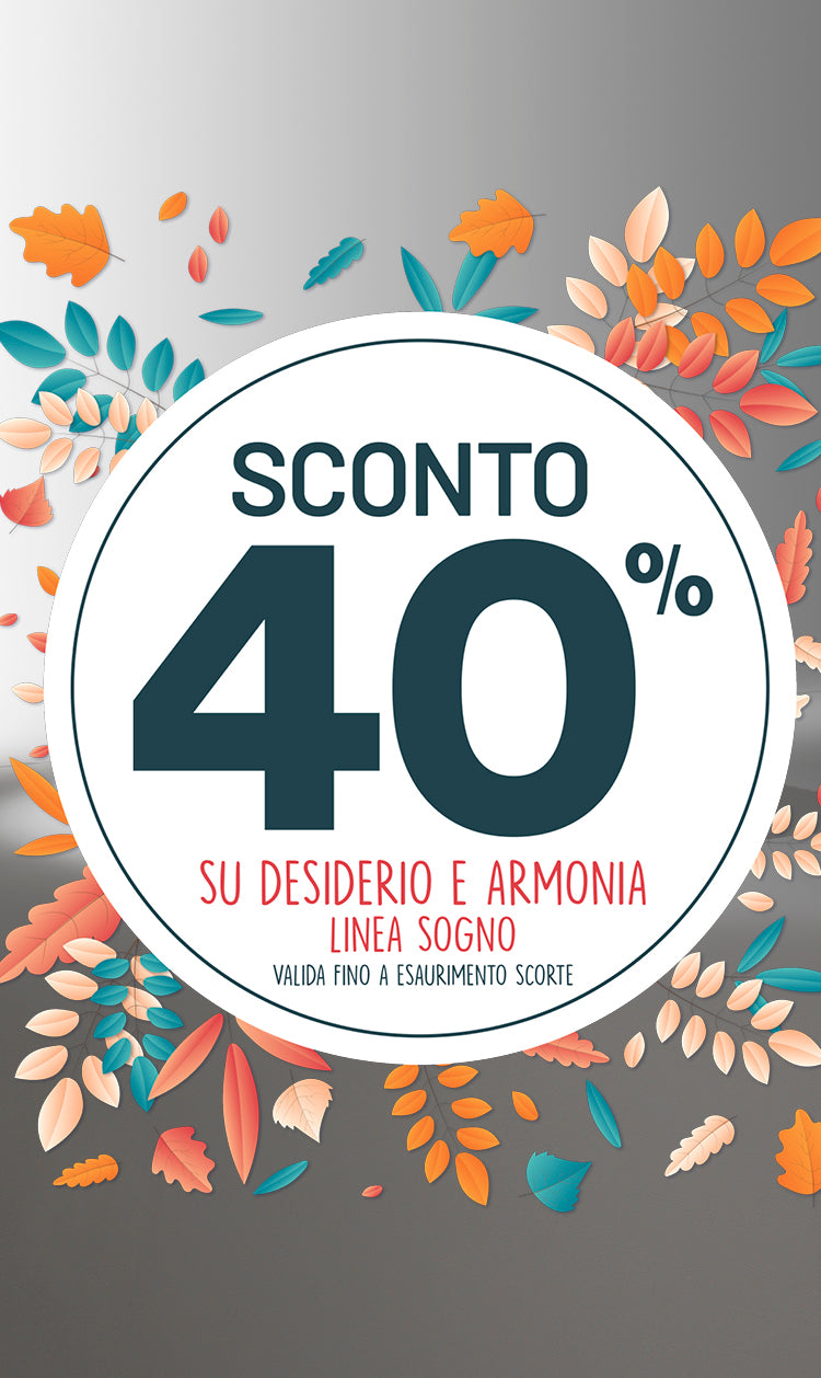 Sconto Dorelan 40% su ARMONIA e DESIDERIO